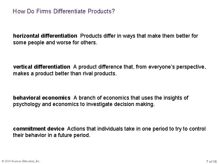 How Do Firms Differentiate Products? horizontal differentiation Products differ in ways that make them