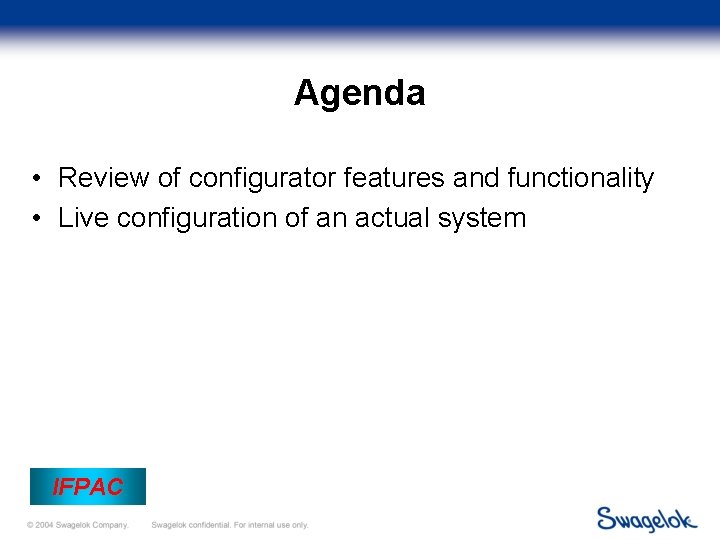 MPC-Sample-System Agenda • Review of configurator features and functionality • Live configuration of an MPC-Sample-System Agenda • Review of configurator features and functionality • Live configuration of an