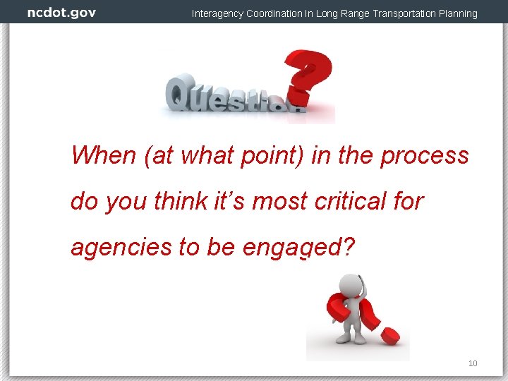 Interagency Coordination In Long Range Transportation Planning Purpose When (at what point) in the