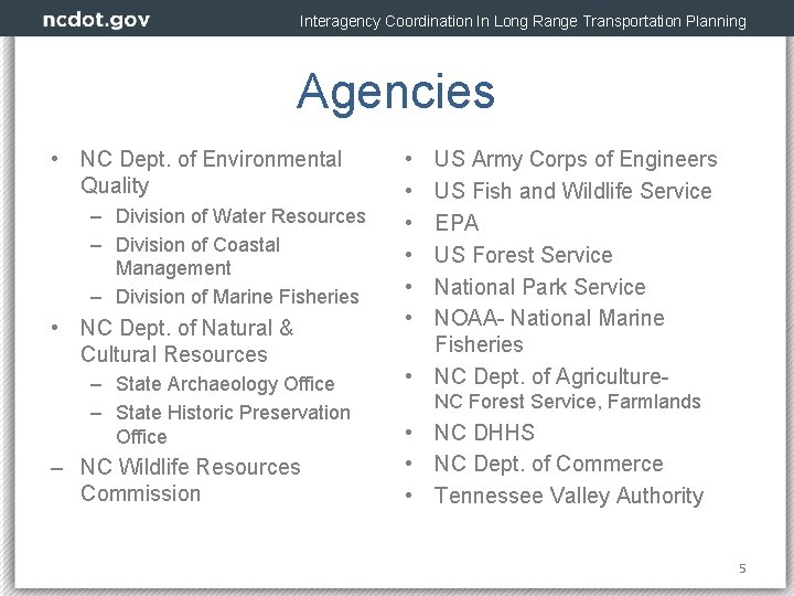 Interagency Coordination In Long Range Transportation Planning Agencies • NC Dept. of Environmental Quality