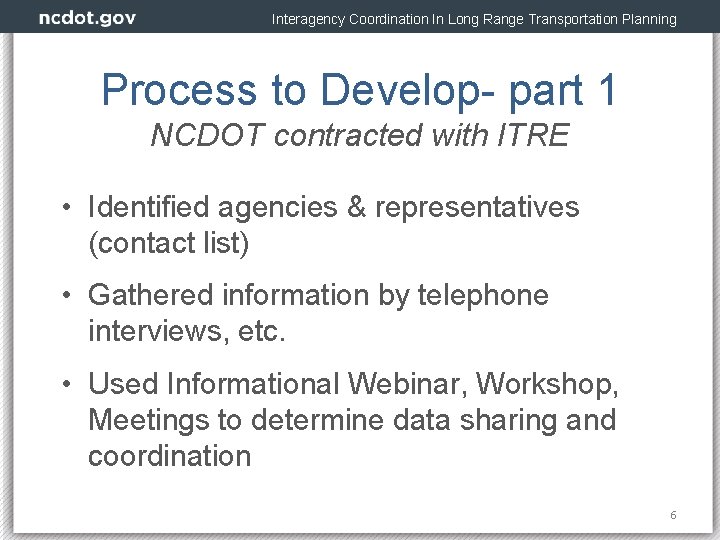 Interagency Coordination In Long Range Transportation Planning Process to Develop- part 1 NCDOT contracted
