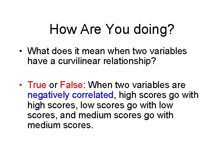How Are You doing? • What does it mean when two variables have a