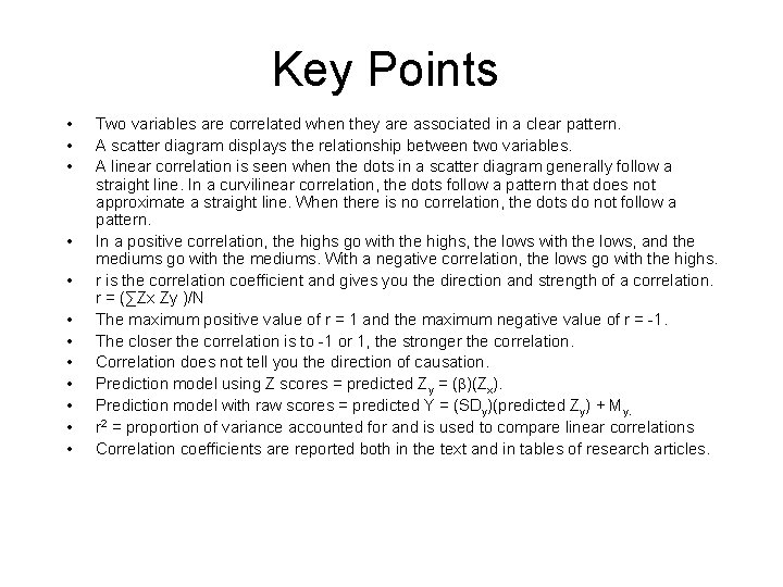 Key Points • • • Two variables are correlated when they are associated in