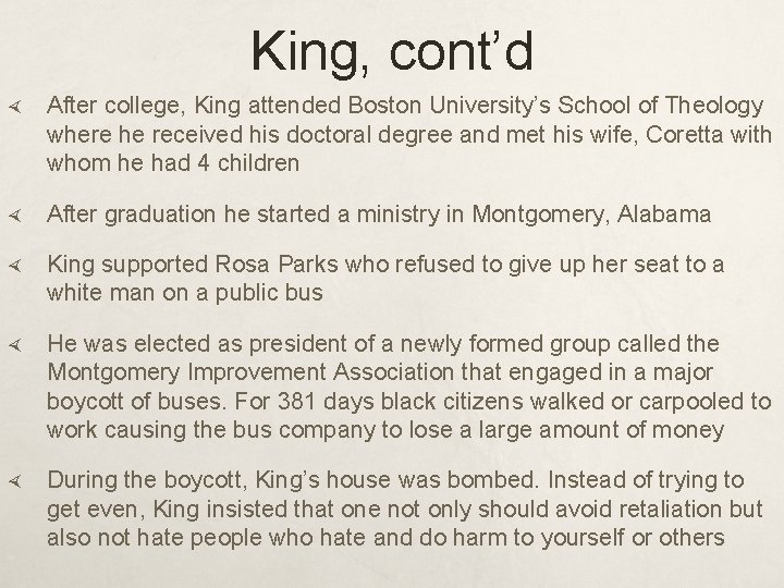 King, cont’d After college, King attended Boston University’s School of Theology where he received