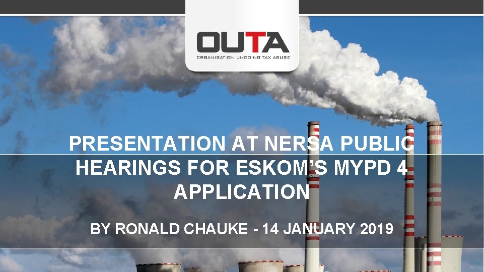 PRESENTATION AT NERSA PUBLIC HEARINGS FOR ESKOM’S MYPD 4 APPLICATION BY RONALD CHAUKE -