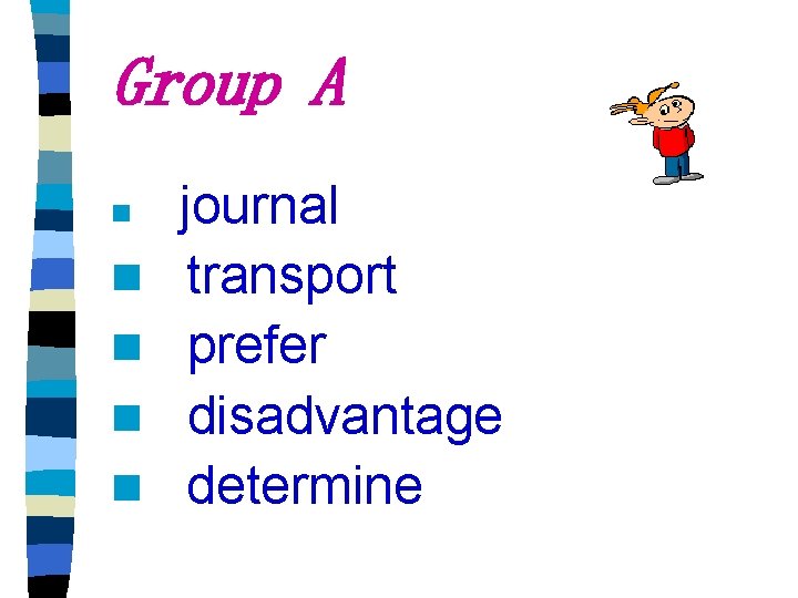 Group A n n n journal transport prefer disadvantage determine 