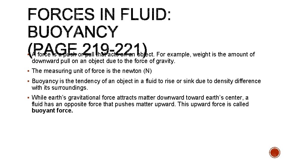 § A force is a push or pull that acts on an object. For