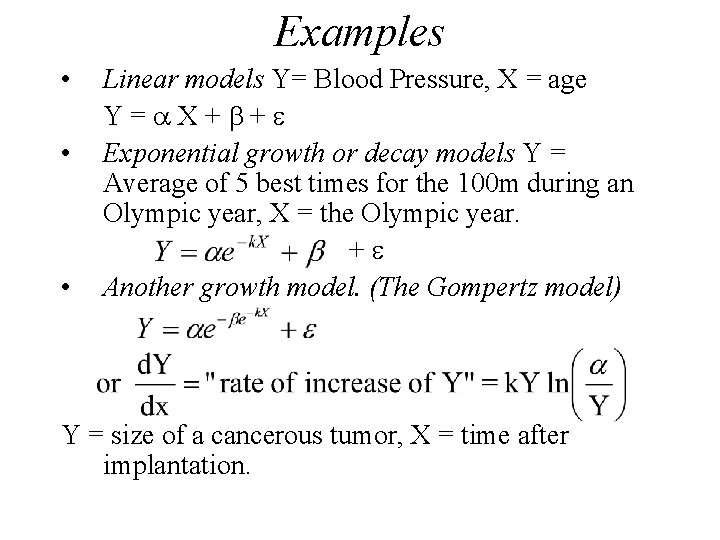 Examples • • • Linear models Y= Blood Pressure, X = age Y=a. X+b+e Examples • • • Linear models Y= Blood Pressure, X = age Y=a. X+b+e