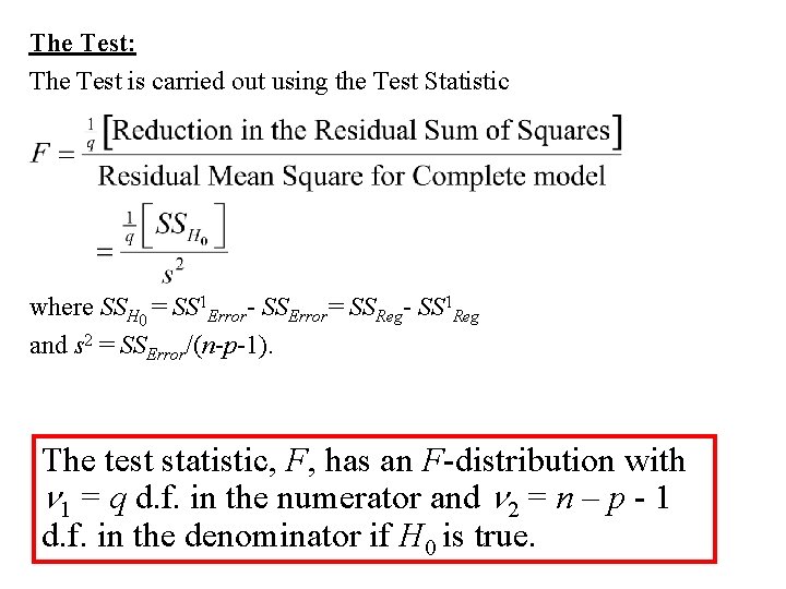 The Test: The Test is carried out using the Test Statistic where SSH 0 The Test: The Test is carried out using the Test Statistic where SSH 0