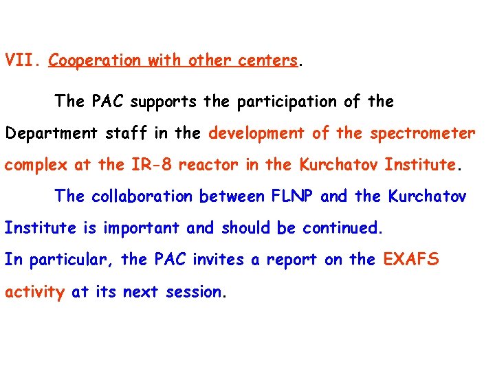VII. Cooperation with other centers. The PAC supports the participation of the Department staff