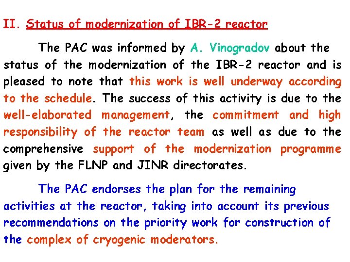 II. Status of modernization of IBR-2 reactor The PAC was informed by A. Vinogradov