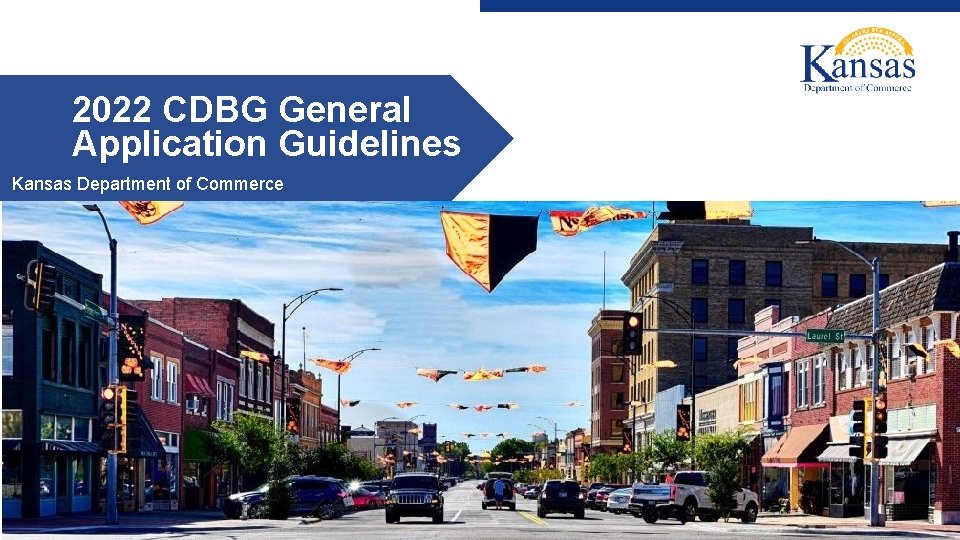2022 CDBG General Application Guidelines Kansas Department of Commerce 1 