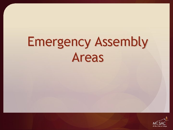 Emergency Assembly Areas Emergency Assembly Areas