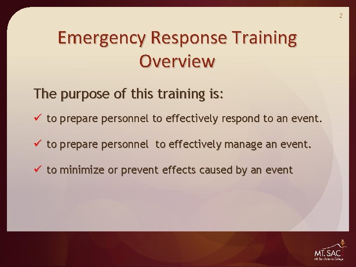 2 Emergency Response Training Overview The purpose of this training is: ü to prepare 2 Emergency Response Training Overview The purpose of this training is: ü to prepare