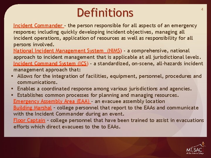 Definitions 4 Incident Commander - the person responsible for all aspects of an emergency Definitions 4 Incident Commander - the person responsible for all aspects of an emergency