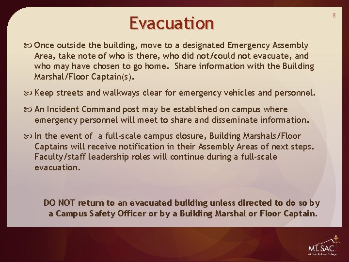 Evacuation Once outside the building, move to a designated Emergency Assembly Area, take note Evacuation Once outside the building, move to a designated Emergency Assembly Area, take note