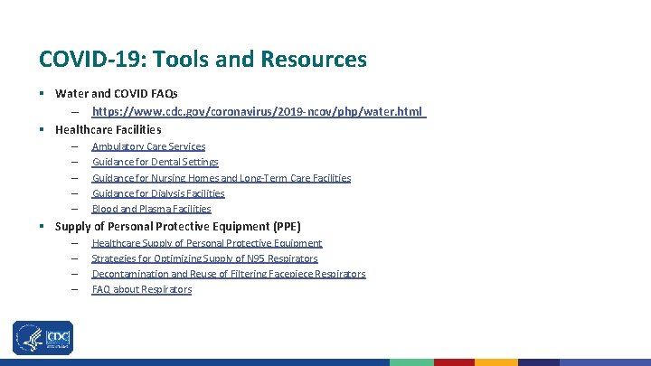COVID-19: Tools and Resources § Water and COVID FAQs – https: //www. cdc. gov/coronavirus/2019
