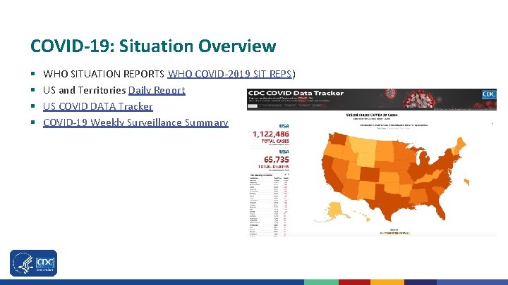 COVID-19: Situation Overview § § WHO SITUATION REPORTS WHO COVID-2019 SIT REPS) US and