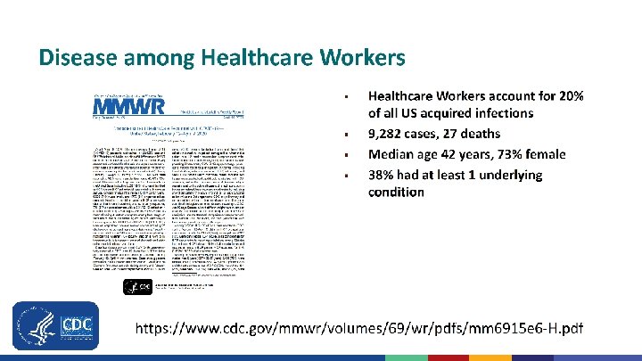 Disease among Healthcare Workers § § Healthcare Workers account for 20% of all US