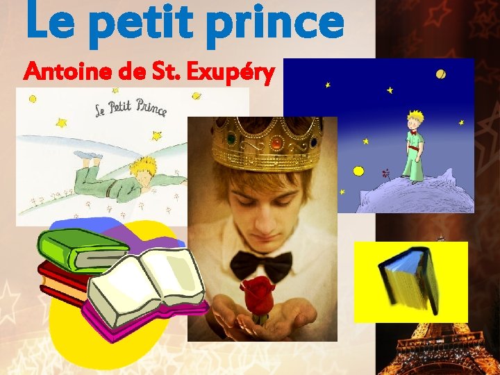 Le petit prince Antoine de St. Exupéry 