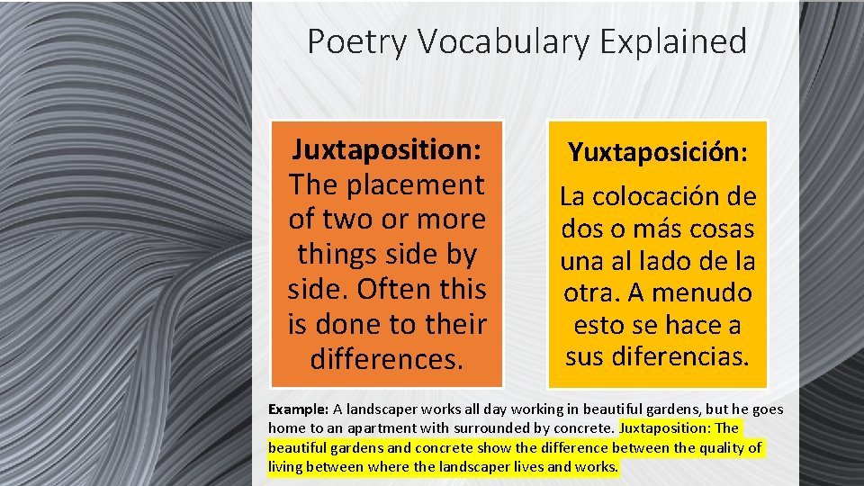 Poetry Vocabulary Explained Juxtaposition: The placement of two or more things side by side.