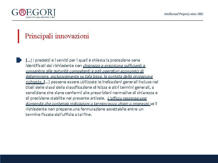 Principali innovazioni [. . . ] I prodotti e i servizi per i quali