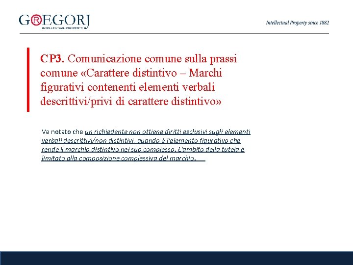 CP 3. Comunicazione comune sulla prassi comune «Carattere distintivo – Marchi figurativi contenenti elementi