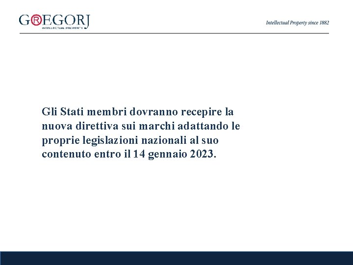 Gli Stati membri dovranno recepire la nuova direttiva sui marchi adattando le proprie legislazioni