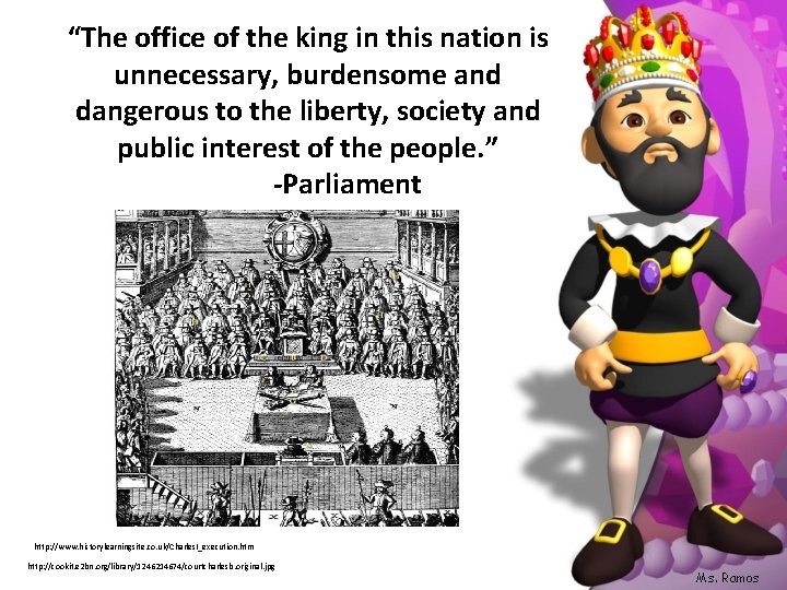 “The office of the king in this nation is unnecessary, burdensome and dangerous to