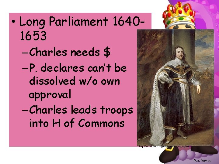  • Long Parliament 16401653 – Charles needs $ – P. declares can’t be