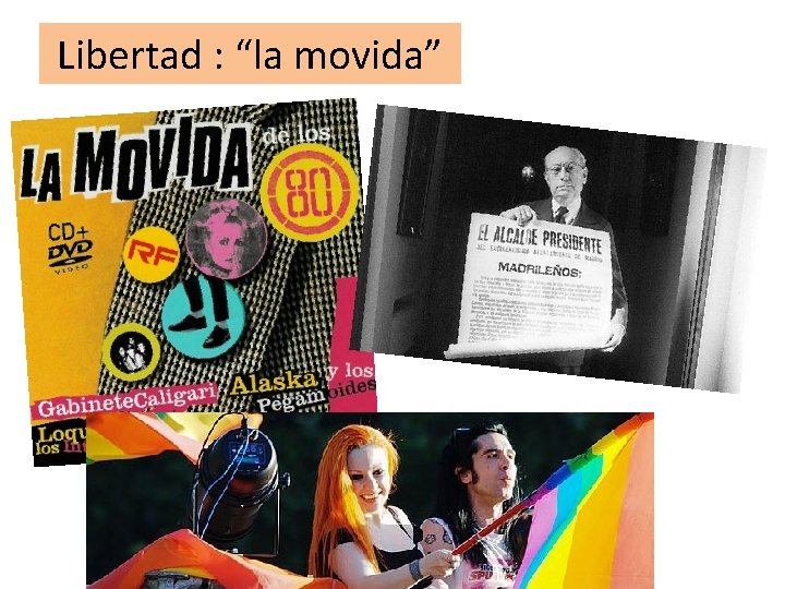 Libertad : “la movida” 
