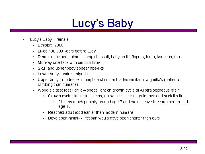 Lucy’s Baby • “Lucy’s Baby” - female • Ethiopia; 2000 • Lived 100, 000