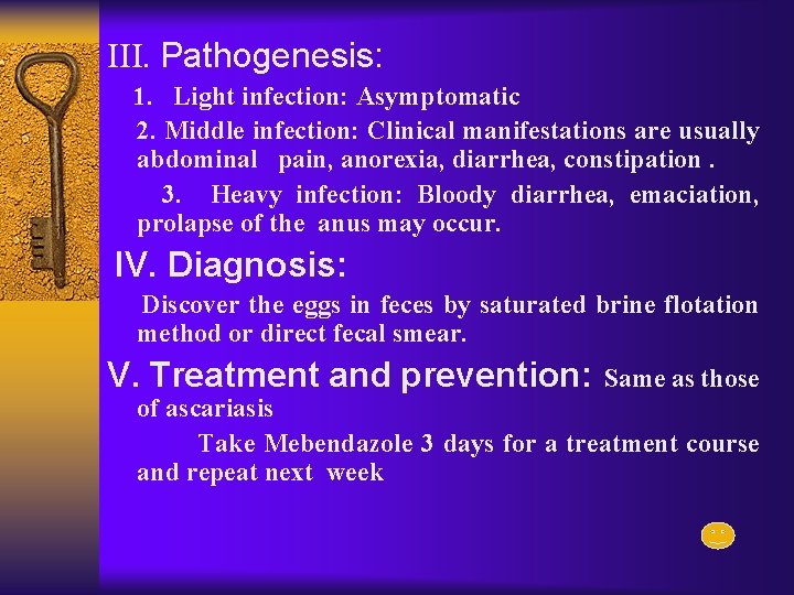 III. Pathogenesis: 1. Light infection: Asymptomatic 2. Middle infection: Clinical manifestations are usually abdominal