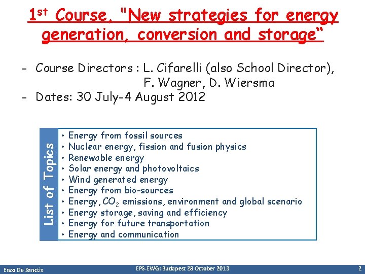 1 st Course, "New strategies for energy generation, conversion and storage“ List of Topics
