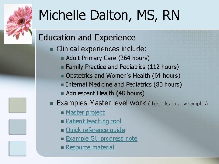 Michelle Dalton, MS, RN Education and Experience n Clinical experiences include: n n n