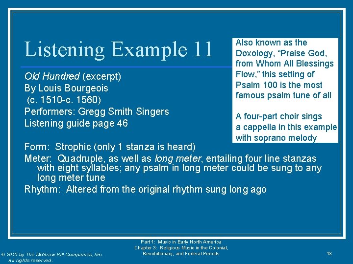 Listening Example 11 Old Hundred (excerpt) By Louis Bourgeois (c. 1510 -c. 1560) Performers: