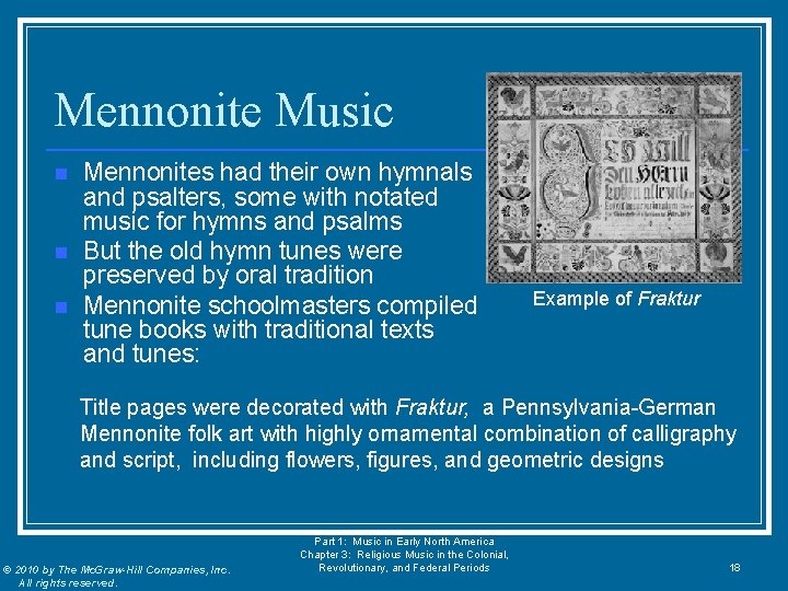 Mennonite Music n n n Mennonites had their own hymnals and psalters, some with