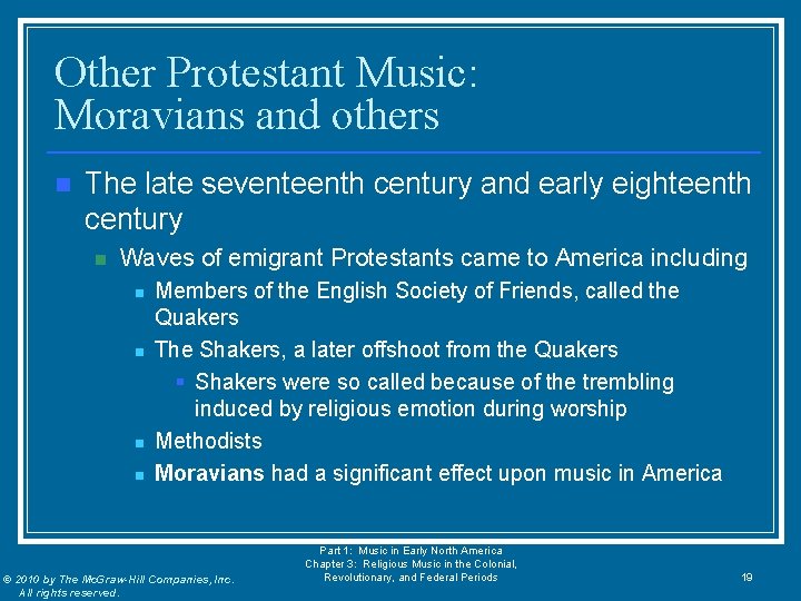 Other Protestant Music: Moravians and others n The late seventeenth century and early eighteenth