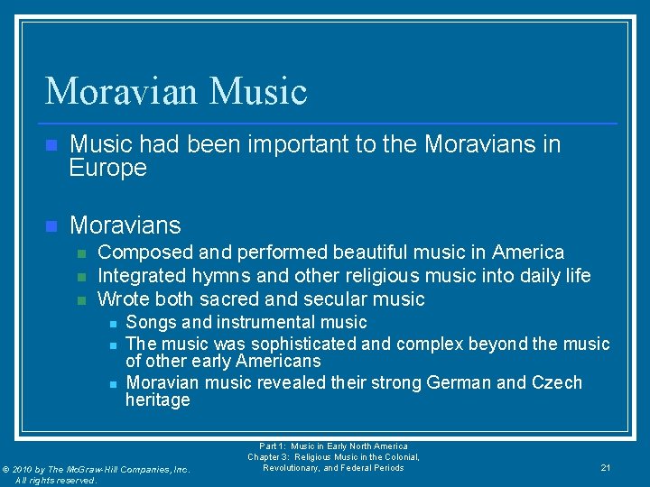 Moravian Music had been important to the Moravians in Europe n Moravians n n