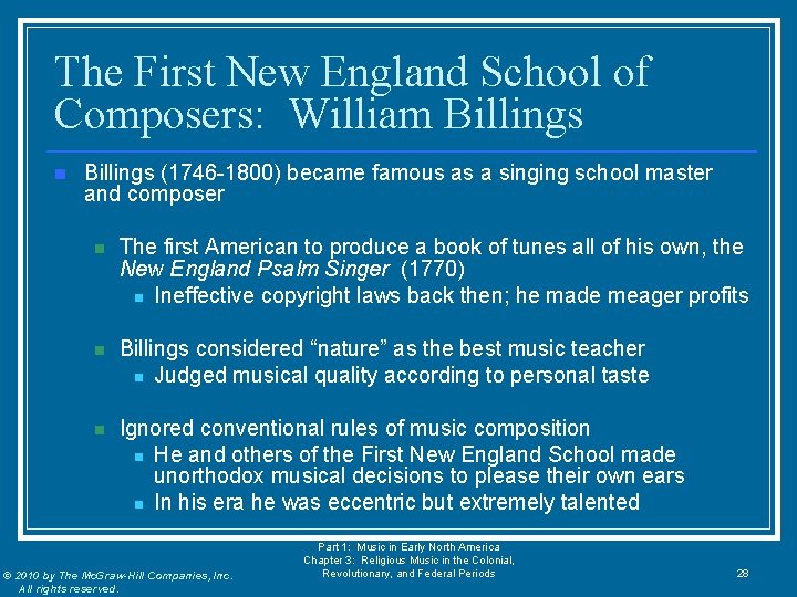 The First New England School of Composers: William Billings n Billings (1746 -1800) became