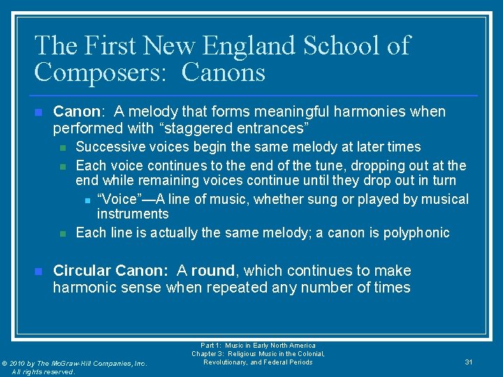 The First New England School of Composers: Canons n Canon: A melody that forms