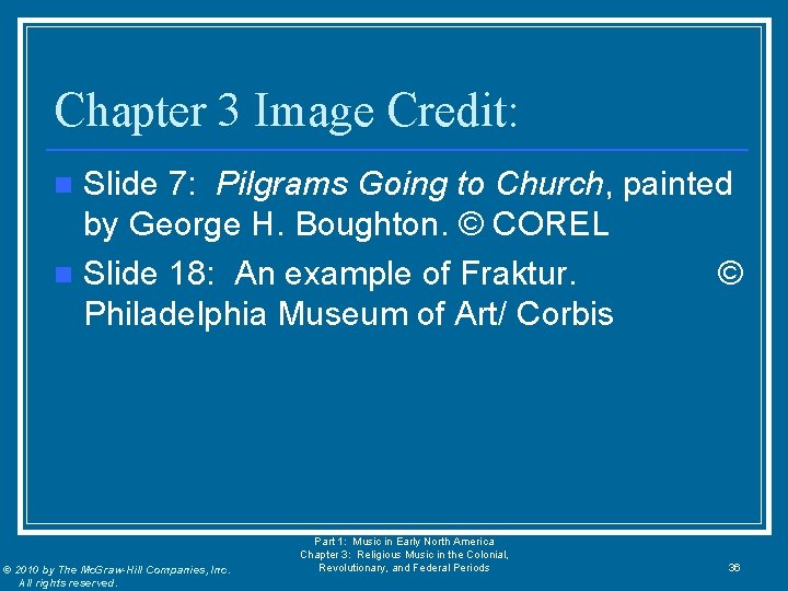 Chapter 3 Image Credit: Slide 7: Pilgrams Going to Church, painted by George H.