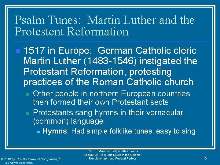 Psalm Tunes: Martin Luther and the Protestent Reformation n 1517 in Europe: German Catholic