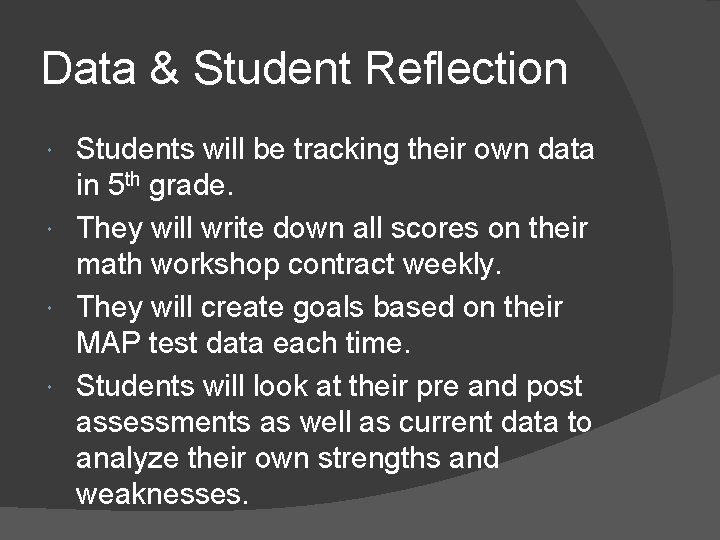 Data & Student Reflection Students will be tracking their own data in 5 th