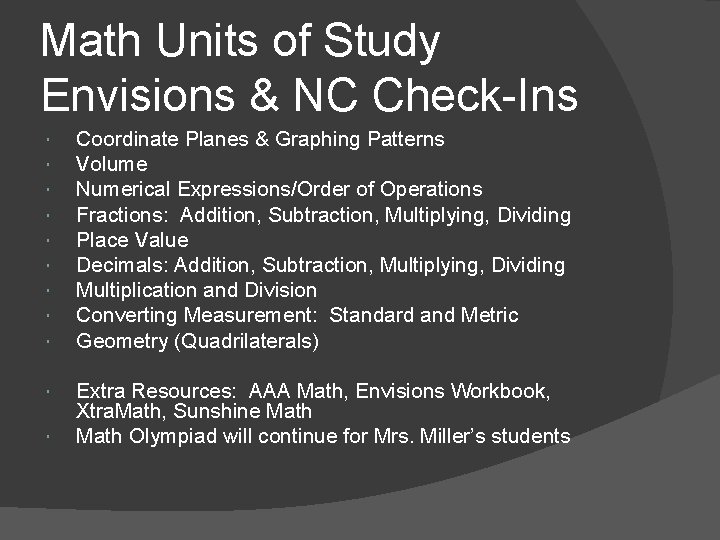 Math Units of Study Envisions & NC Check-Ins Coordinate Planes & Graphing Patterns Volume