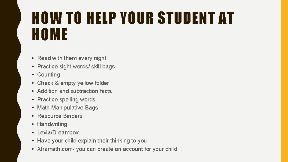 HOW TO HELP YOUR STUDENT AT HOME • • • Read with them every