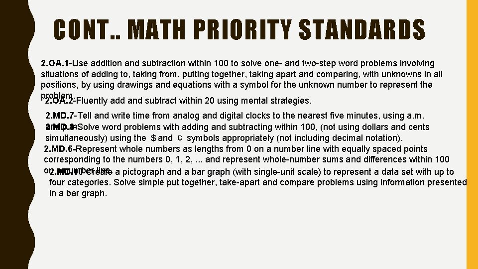 CONT. . MATH PRIORITY STANDARDS 2. OA. 1 -Use addition and subtraction within 100