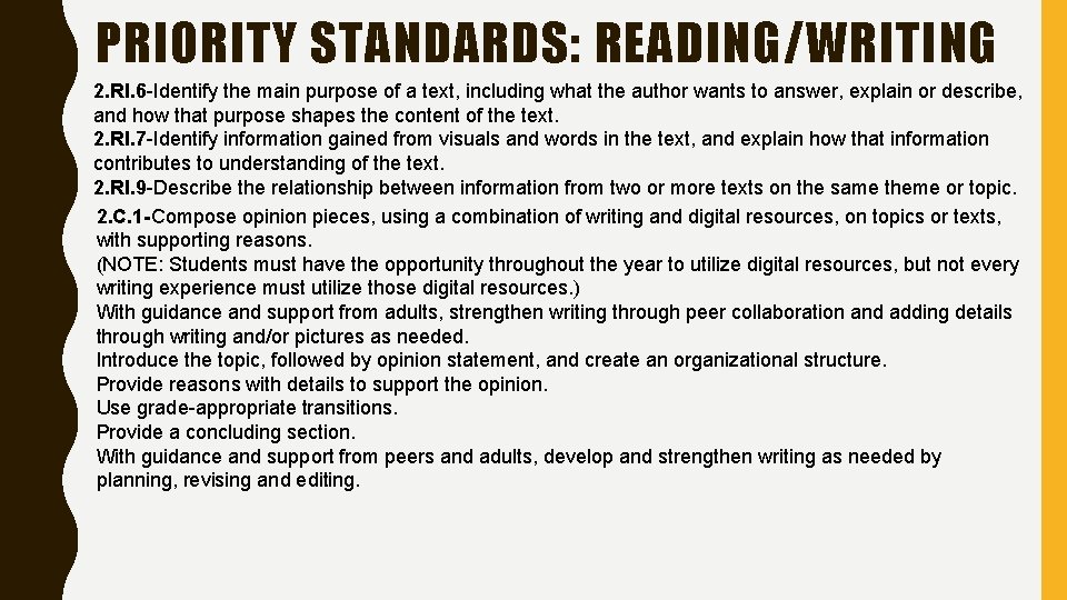 PRIORITY STANDARDS: READING/WRITING 2. RI. 6 -Identify the main purpose of a text, including