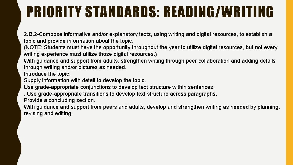 PRIORITY STANDARDS: READING/WRITING 2. C. 2 -Compose informative and/or explanatory texts, using writing and