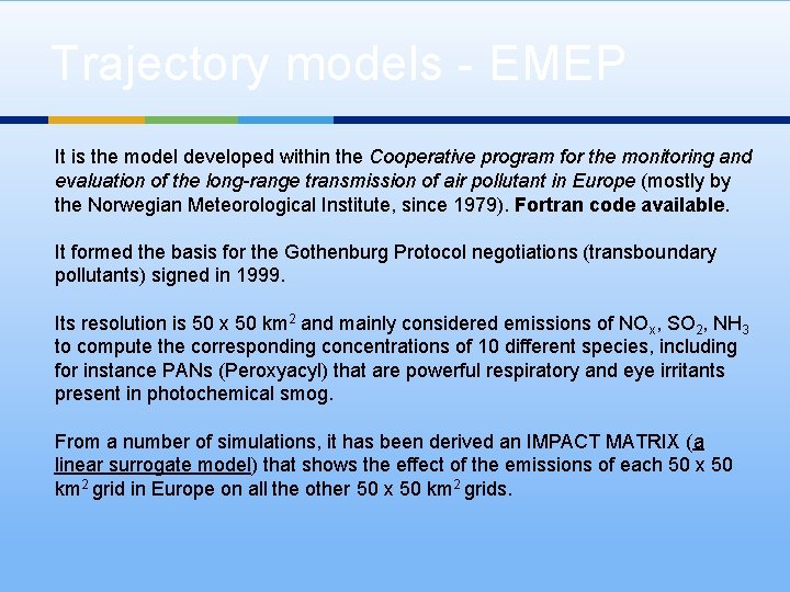 Trajectory models - EMEP It is the model developed within the Cooperative program for